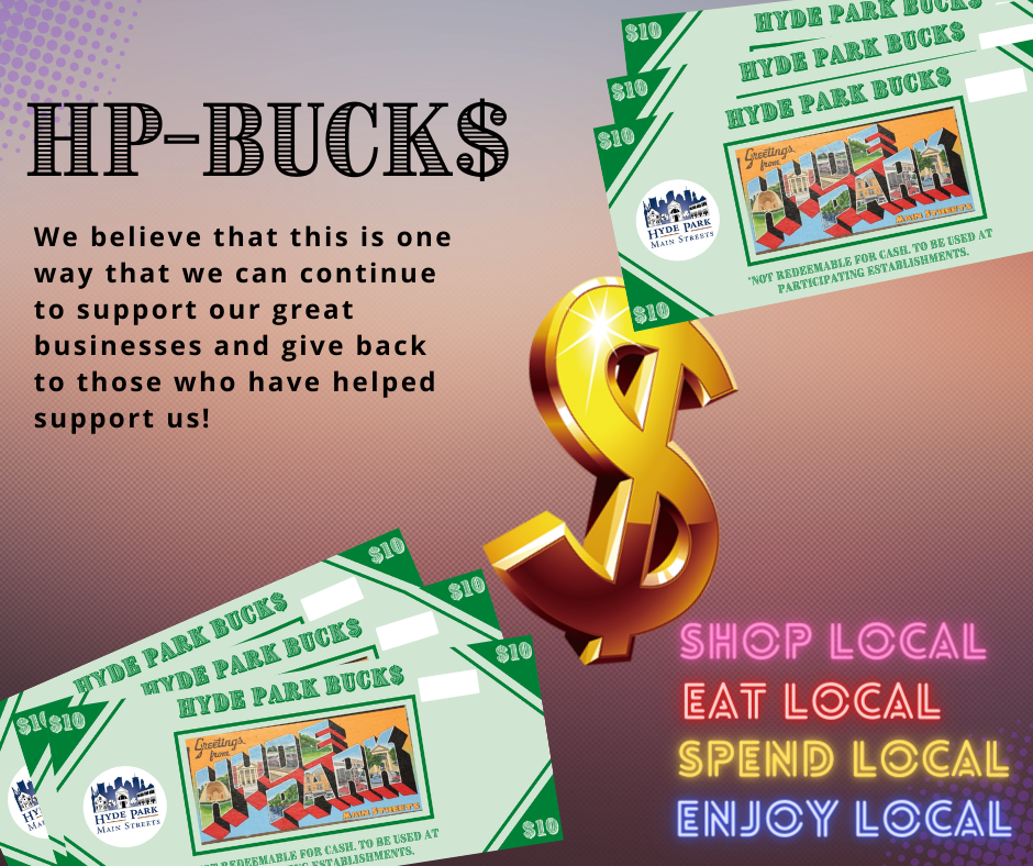 Text says HP-Buck$. We believe this is one way we can continue to support our businesses and give back to those who support us! Image of Hyde Park Bucks fake money that says it is not redeemable for cash but only at participating businesses. Images include Hyde Park Main Streets logo and Hyde Park mural on the Vertullo Building where Boston Acupuncture project is located.