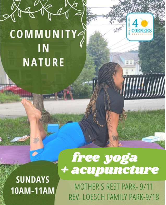 Image of Black woman doing yoga in park. text says: Community in Nature. Free yoga plus acupuncture. Sundays 10-11 AM. Mother's Rest Park on September 11. Reverend Loesch Family Park on September 18. 4 Corners Yoga and Wellness Logo.