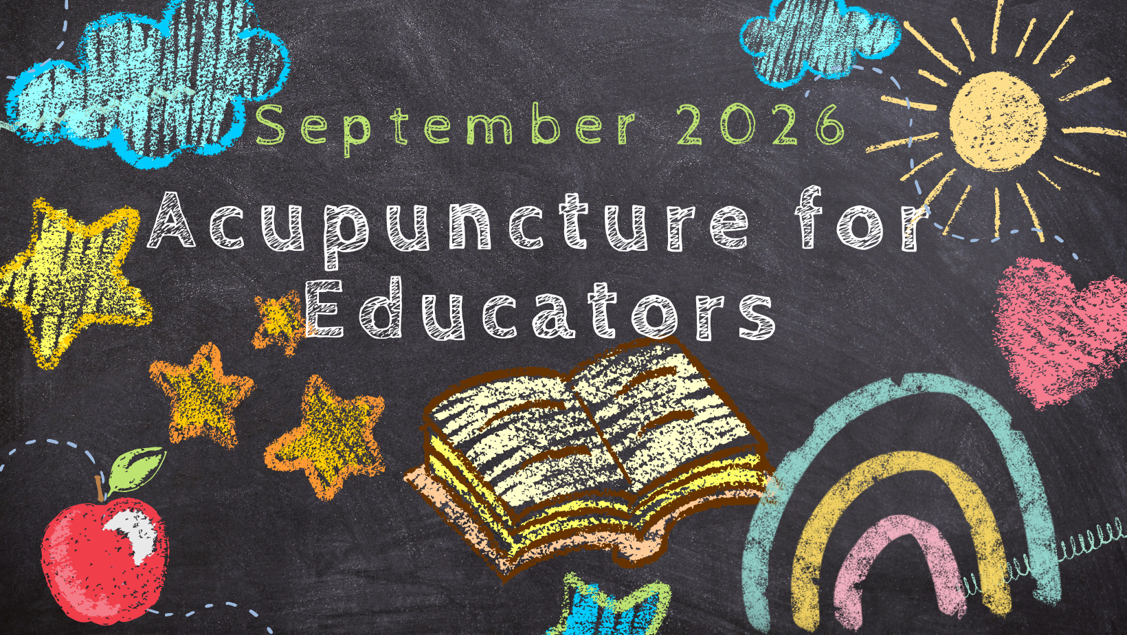 Chalk drawings and text that says September 2026 Acupuncture for Educators